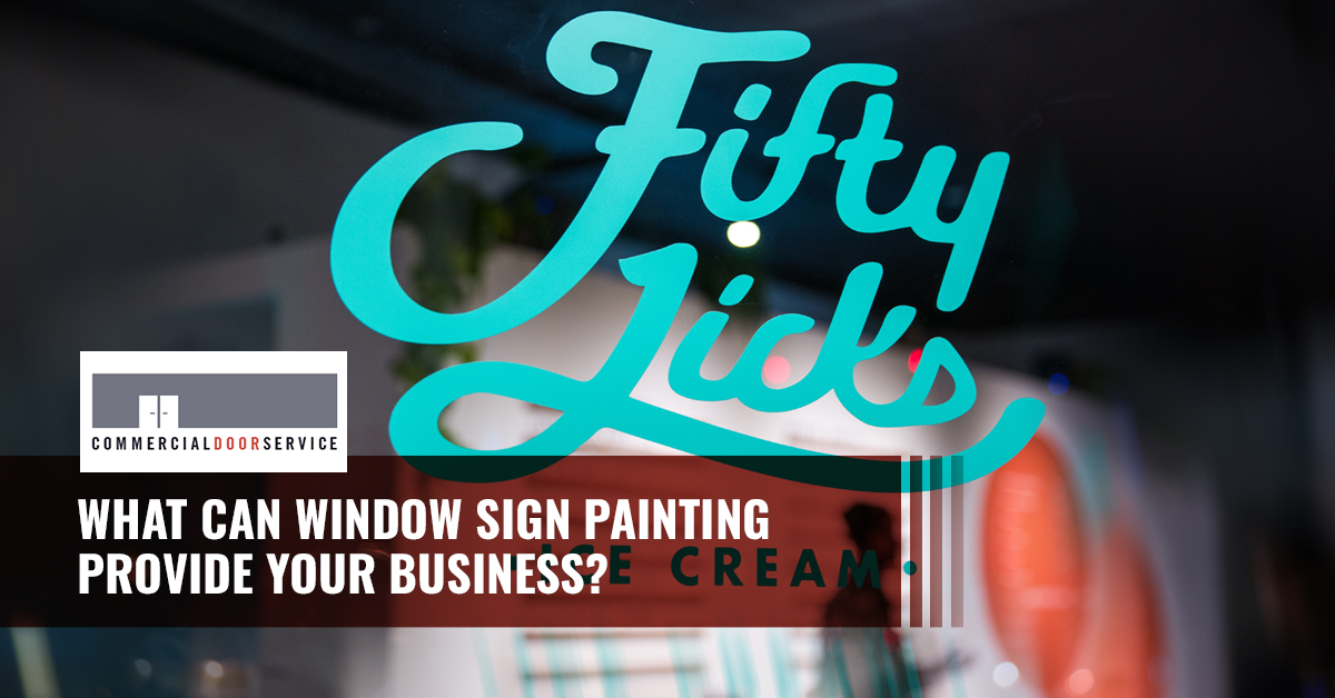 "What can window sign painting provide your business?"